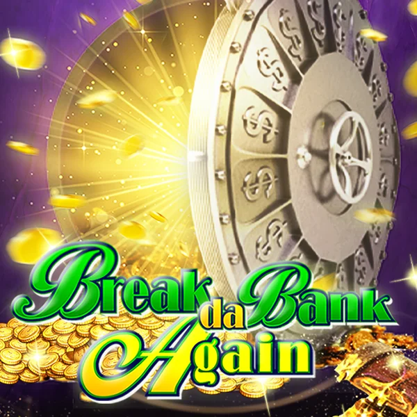 Break da Bank Again - MASURAPLAY77